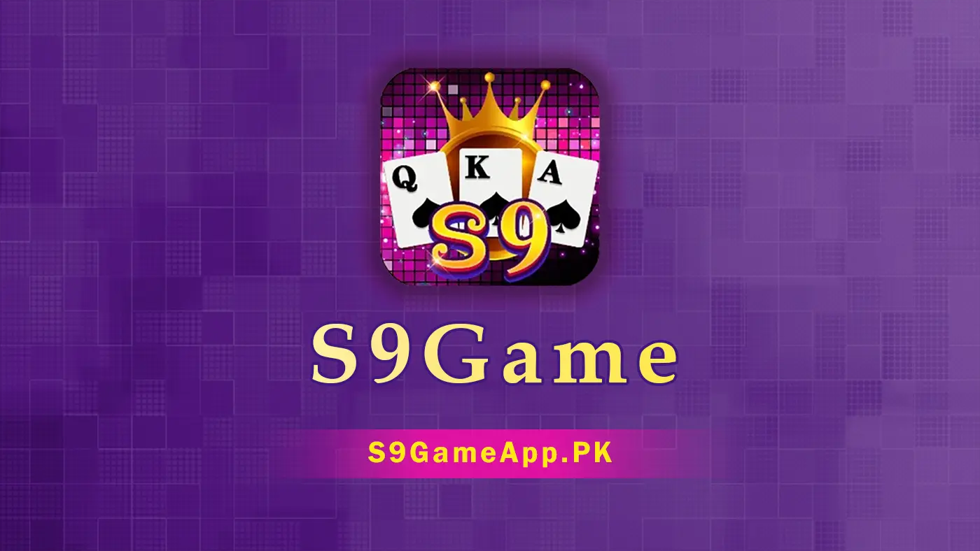 S9 game app download, S9 Game APK download, S9 game app play store, S9 Game online, S9 game login, S9 Game download in Pakistan, S9 Game download app play Store, S9 game earning app,