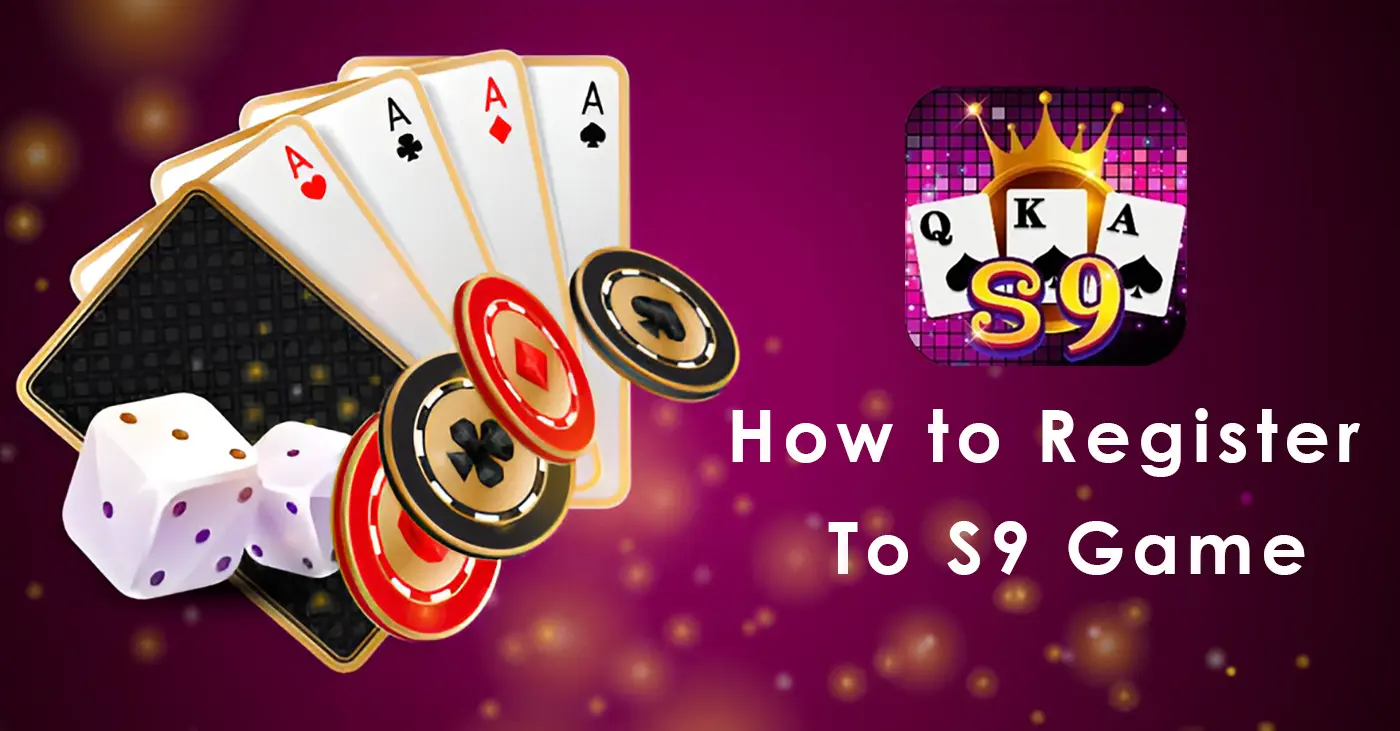 How to Register to S9 Game?